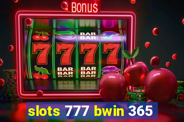 slots 777 bwin 365